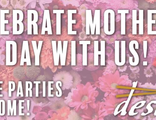 Celebrate Mother’s Day with Us!